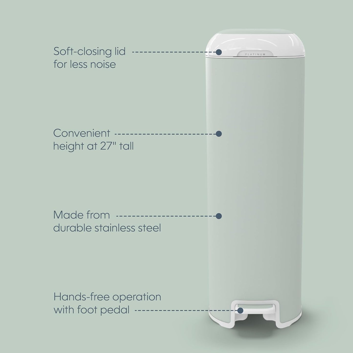 Diaper Genie Platinum Pail (Sage Green) is Made in Durable Stainless Steel and Includes 1 Easy Roll Refill with 18 Bags That can Last up to 5 Months.
